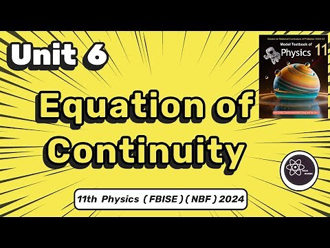 Equation of Continuity | Class 11 Physics | Unit 6 Fluid Mechanics | NBF Federal Board