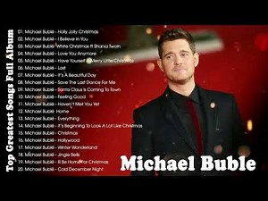 Best Songs Of Michael Buble - Michael Buble Greatest Hits Full Album 2023