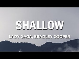 Lady Gaga, Bradley Cooper - Shallow (Lyric Video)