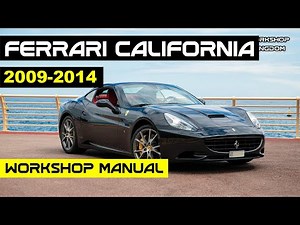 FERRARI CALIFORNIA (2009-2014) Workshop Manual - How to DOWNLOAD the PDF in ENGLISH - Repair Service