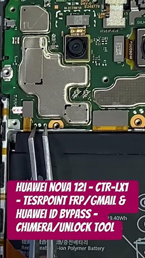 Huawei nova 12i - ctr-lx1 - tesrpoint frp/gmail & huawei id bypass - chimera/unlock tool