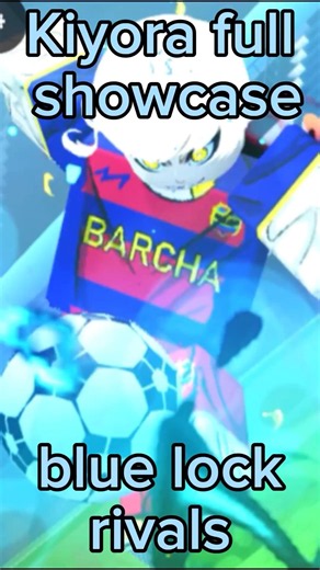 kiyora jin showcase blue lock rivals