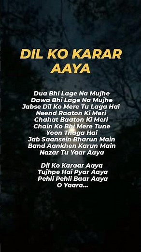 🎶Dil ko karar aaya💕 song lyrics || #love #song #lyrics