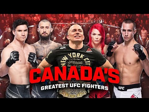 Oh Canada: Canada's Greatest UFC Fighters