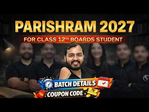 Parishram 2027 Batch Details & Faculty Reveal | PW Class 12 CBSE Boards Science Batch Review |