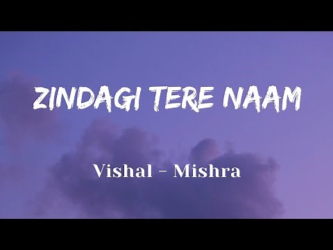Zindagi Tere Naam - Lyrics || Vishal Mishra || Yodha Movies Song || Lyrics Video || SF LYRICS HUB ||