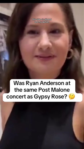 Ryan Anderson Spotted at Post Malone Concert With Gypsy Rose?
