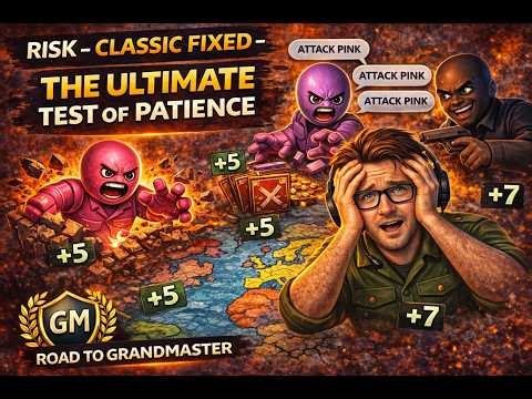 Risk - Classic Fixed - Road to Grandmaster: The Ultimate Test of Patience