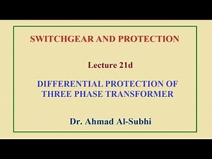 Switchgear and Protection Course: Lecture 21d - Differential Protection of Three Phase Transformer