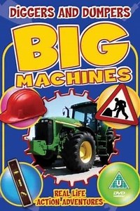 Big Machines Diggers and Dumpers - Movie