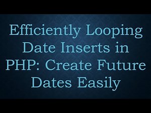 Efficiently Looping Date Inserts in PHP: Create Future Dates Easily
