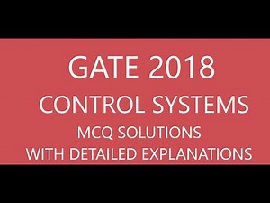 CONTROL SYSTEM MCQ |(SOLUTIONS with explanation)|GATE18