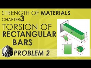 Mechanics of Deformable Bodies Chapter 3 Torsion of Rectangular Bars Problem 2 (PH)