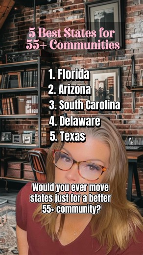 5 Best States for 55 Communities: Florida, Arizona, South Carolina, Delaware, and Texas are leading the way with active adult neighborhoods, low taxes, and social, resort-style living for retirees. Discover which state matches your ideal 55 lifestyle, from warm-weather golf communities to coastal escapes and affordable master-planned developments designed for active seniors. Would you ever move states just for a better 55 community? | The Retirement Lounge