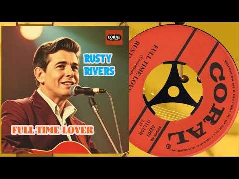 Full Time Lover - Rusty Rivers