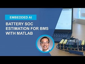 Developing and Embedding AI-Based SOC Estimation for BMS Using MATLAB