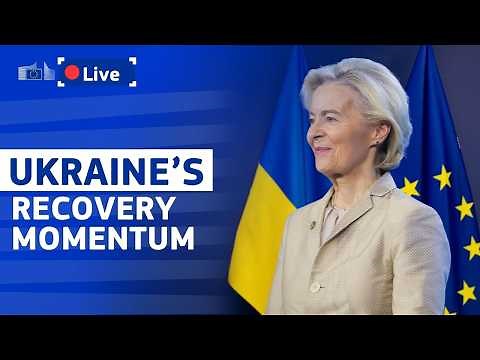 President von der Leyen on Europe's Support for Ukraine: Recovery, Investment and Security