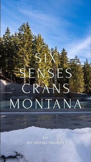 Six Senses Crans Montana | Switzerland’s Carbon Neutral Alpine Wellness Sanctuary 🏔💆🏼🇨🇭