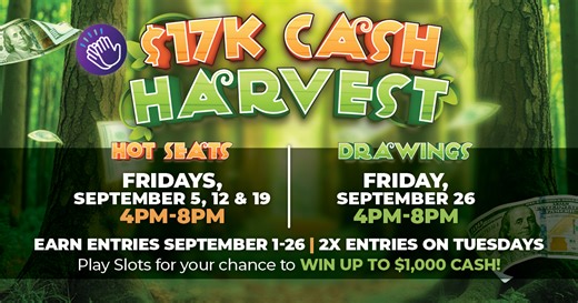 The final Cash Harvest of September happens this Friday from 4–8PM. Winners will be drawn every half hour for cash prizes, with plenty of chances to win | Odawa Casino - Mackinaw City