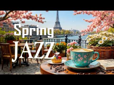 March Jazz ~ Gentle Spring Morning Jazz Cafe & Exquisite Bossa Nova Instrumental for Great Mood