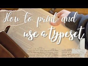 How to print and use a typeset