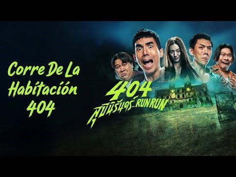 Corre De La Habitacion 404 (2024) 404 Run Run - HD Trailer Oficial Subtitulado Español - Tailandia
