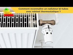 Comment reconnaître un radiateur bi-tubes ?
