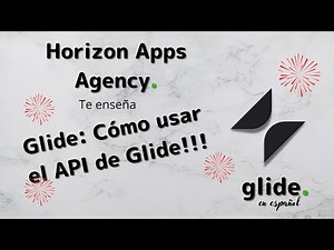 Glide: Cómo usar el API de Glide.