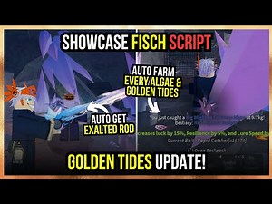 FISCH SCRIPT GOLDEN TIDES UPDATE! | Auto Fish Algae & Golden Tides | GET EXALTED ROD EASILY!