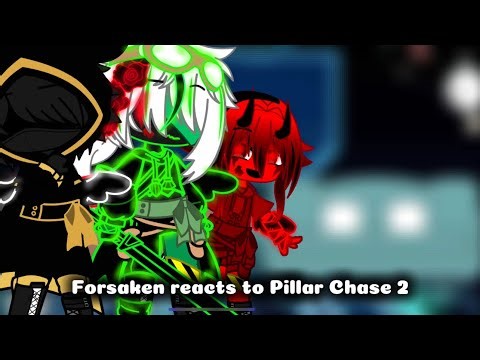 Forsaken reacts to Pillar Chase 2