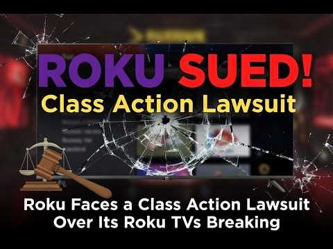 Roku Faces a Class Action Lawsuit Over Its Roku TVs Breaking
