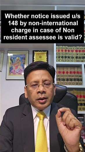 Whether notice issued u/s 148 by non-international charge in case of Non resident assessee is valid?