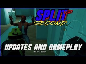 Split Second VR - Updates and Gameplay
