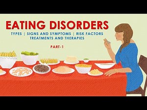 Eating Disorder | Anorexia Nervosa, Bulimia Nervosa and Binge Eating Disorder | Symptoms & Treatment