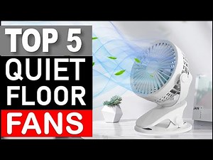 Top 5 Best Quiet Floor Fans in 2025