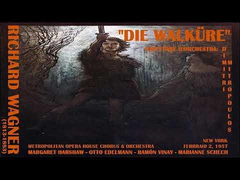 Wagner: "Die Walküre" - Mitropoulos; Harshaw, Vinay, Edelmann, Schech, Thebom - Met, 1957