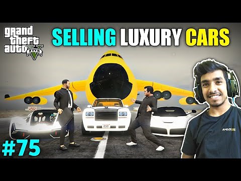 I SOLD MY ALL LUXURY VEHICLES | GTA V GAMEPLAY #75