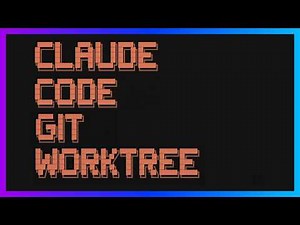 Claude Code Worktrees in 7 Minutes