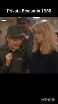 Private Benjamin 1980, Goldie Hawn and Eileen Brennen (A different Army)