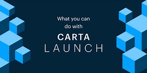 Carta Launch: Free startup tools for early-stage founders | Carta