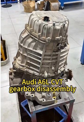 Audi A6L CVT Gearbox Disassembly