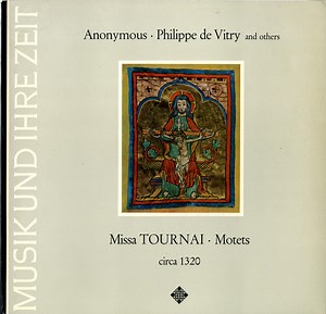 Anonymous • Philippe de Vitry - Missa Tournai • Motets circa 1320