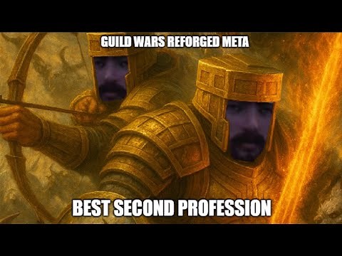 Guild Wars META best SECOND PROFESSIONS you must know that before reforged comes out!