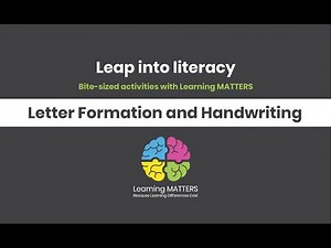 Learning MATTERS Leap into Literacy activities – Letter Formation and Handwriting