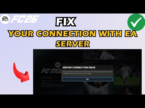 How to Fix Your Connection With EA Server has been lost in FC Mobile 26