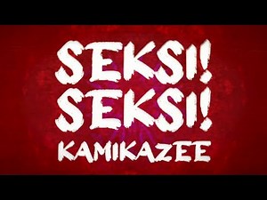 Kamikazee - Seksi! Seksi! (Official Lyric Video)