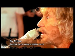 Os Grilos - Marcos Valle (LIVE) マルコス・ヴァーリ 「ライブ」