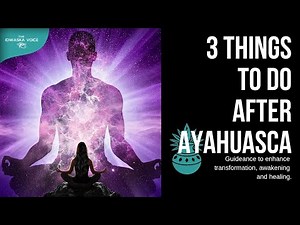 3 Things To Do After Ayahuasca Ceremony
