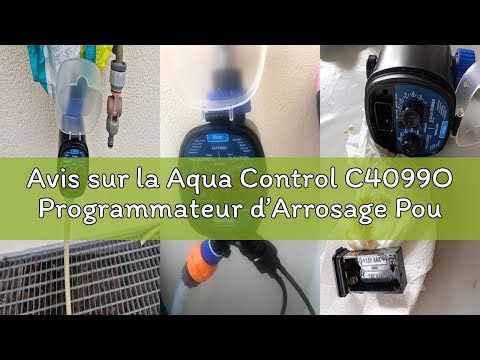 Avis sur la Aqua Control C4099O Programmateur d’Arrosage Pour Jardin, Pour Tout Type de Robinet, Ouv