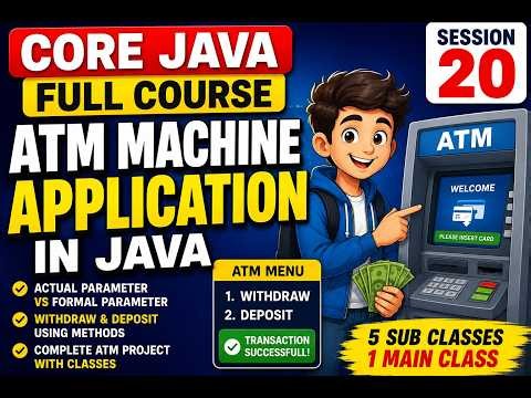 20. Learn Java with Project | ATM Machine Application Using Classes | Core Java